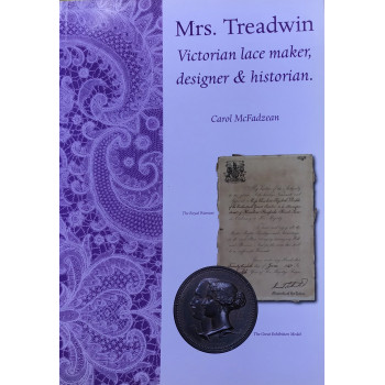 Mrs. Treadwin Victorian Lacemaker, designer & historian - Carol McFadzean