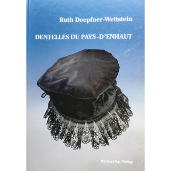Dentelles Du Pays-D”enhaut - Doepfner-Wettstein