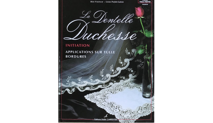La Dentelle Duchesse -  Mick Fouriscot & Leona Parfait-Laitem
