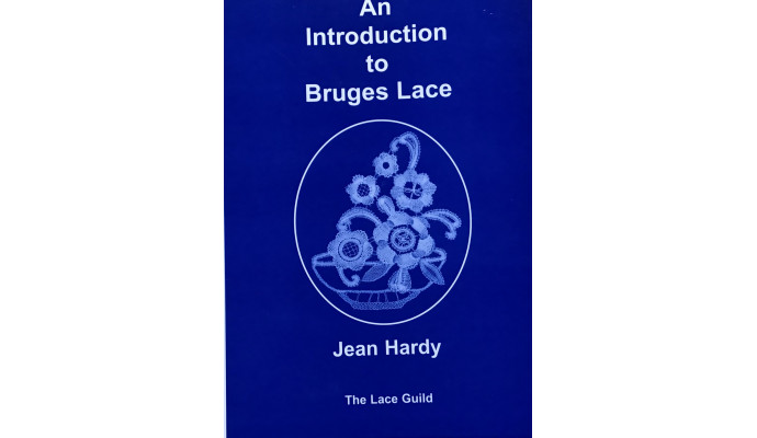 An Introduction to Bruges Lace - Jean Hardy