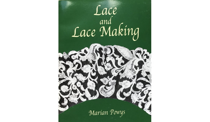 Lace and Lace Making - Marian Powys