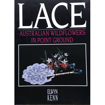 LACE Australian Wildflowers in Point Ground - Elwyn Kenn