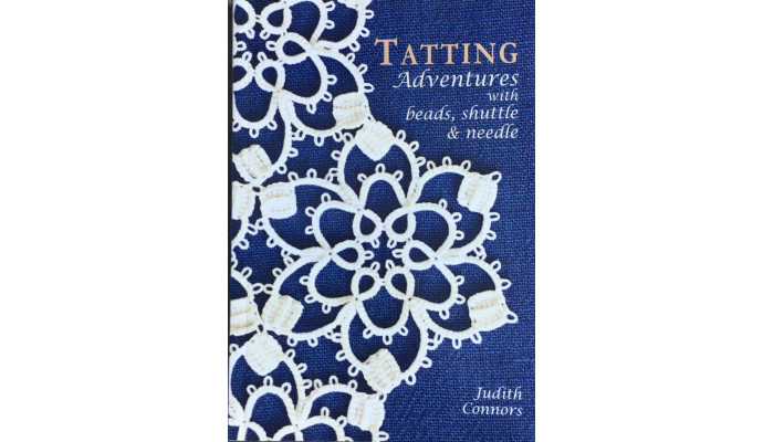 Tatting Adventures with beads, shuttles & needle -  Judith Connors