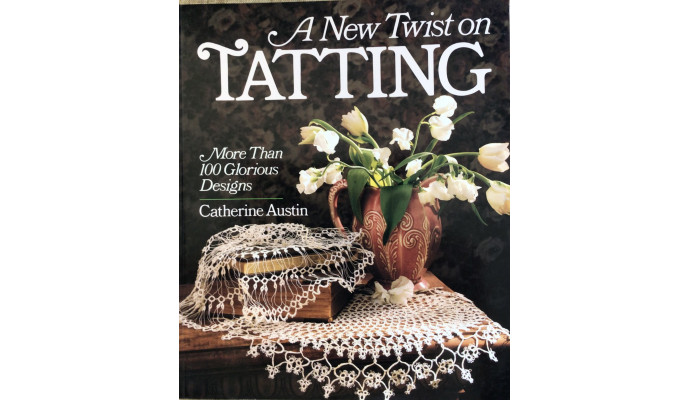 A New Twist in Tatting - Catherine Austin