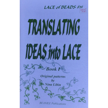 Lace of Beads # 15, Translating Ideas into Lace (Book 1) - Nina Libin