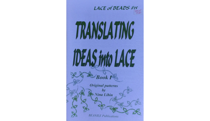 Lace of Beads # 15, Translating Ideas into Lace (Book 1) - Nina Libin