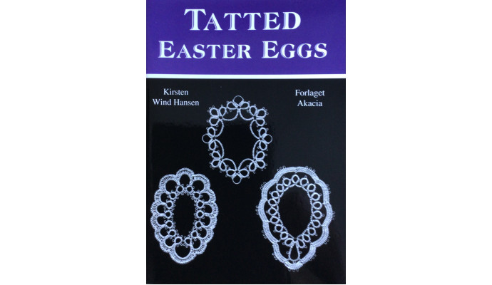 Tatted Easter Eggs - Hansen & Akacia
