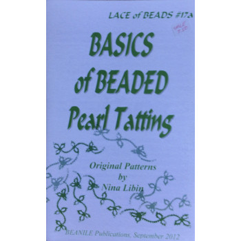 Lace of Beads #17a, Basics of Beaded Pearl Tatting - Nina Libin